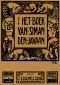 [Gutenberg 45017] • Het boek van Siman den Javaan / Een roman van rijst, dividend en menschelijkheid